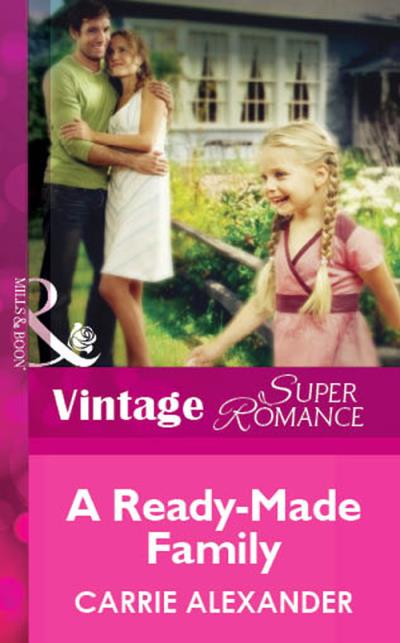 Книга A Ready-Made Family (Carrie  Alexander)