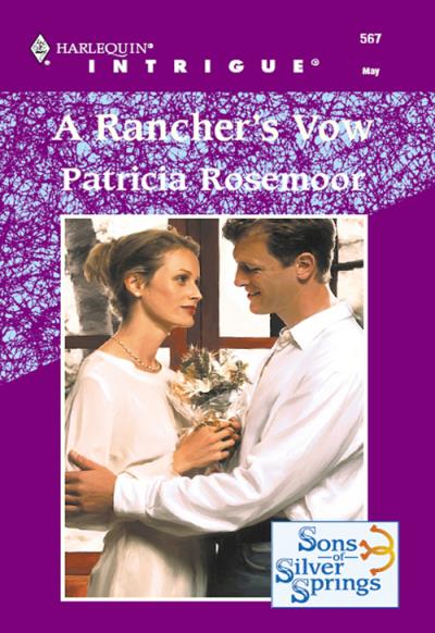 Книга A Rancher's Vow (Patricia  Rosemoor)