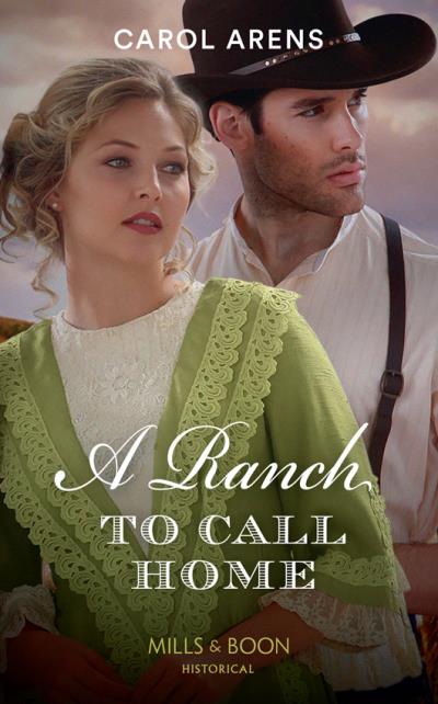 Книга A Ranch To Call Home (Carol Arens)