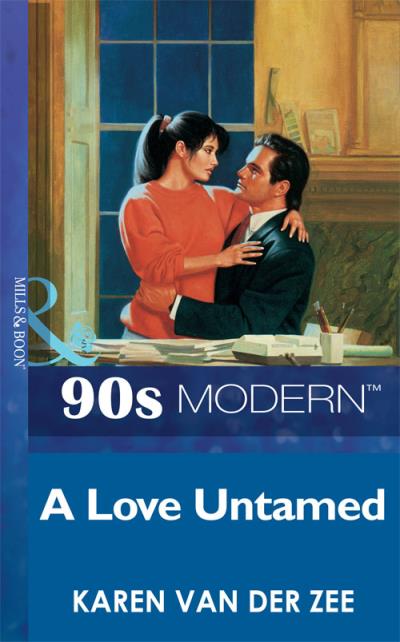 Книга A Love Untamed (Karen Van Der Zee)