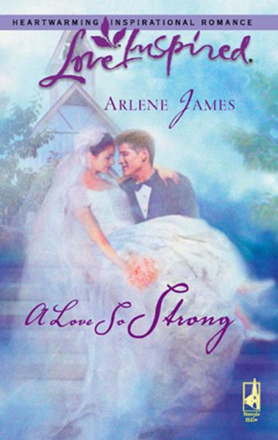 Книга A Love So Strong (Arlene  James)