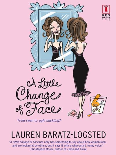 Книга A Little Change of Face (Lauren  Baratz-Logsted)