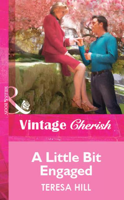 Книга A Little Bit Engaged (Teresa  Hill)