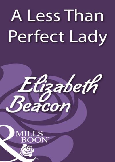 Книга A Less Than Perfect Lady (Elizabeth  Beacon)