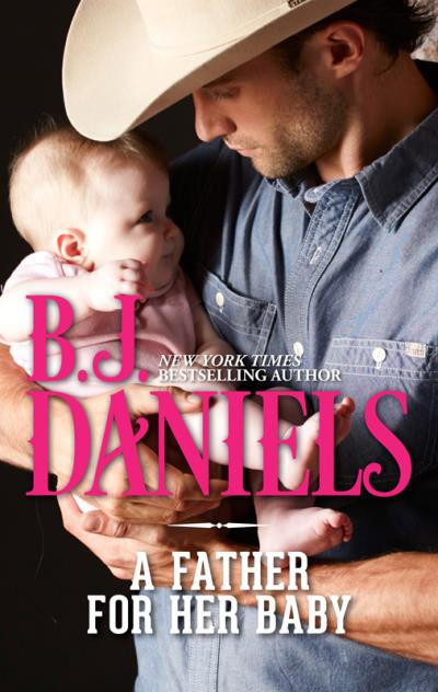 Книга A Father For Her Baby (B.J.  Daniels)