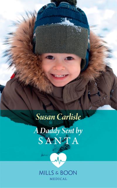 Книга A Daddy Sent By Santa (Susan Carlisle)