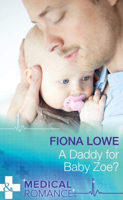 Книга A Daddy For Baby Zoe? (Fiona  Lowe)