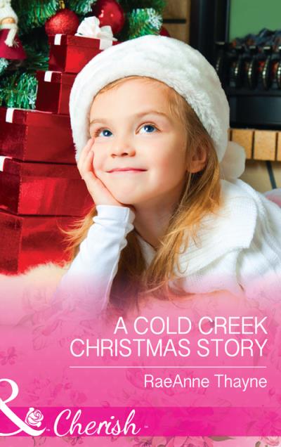 Книга A Cold Creek Christmas Story (RaeAnne  Thayne)