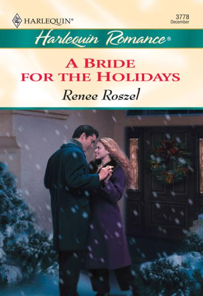 Книга A Bride For The Holidays (Renee  Roszel)