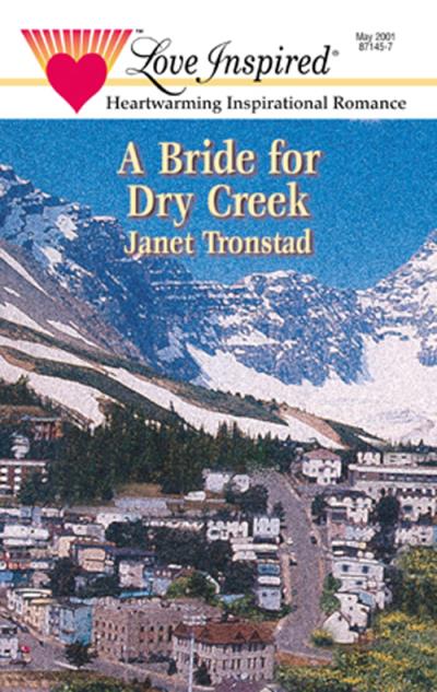 Книга A Bride for Dry Creek (Janet  Tronstad)