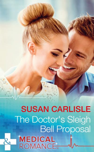 Книга The Doctor's Sleigh Bell Proposal (Susan Carlisle)