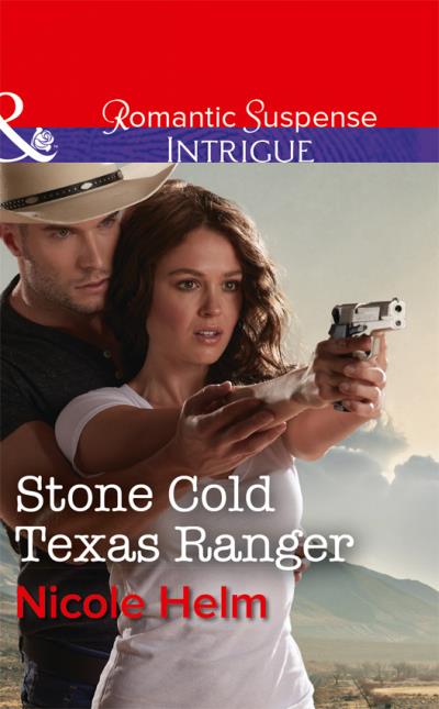 Книга Stone Cold Texas Ranger (Nicole  Helm)