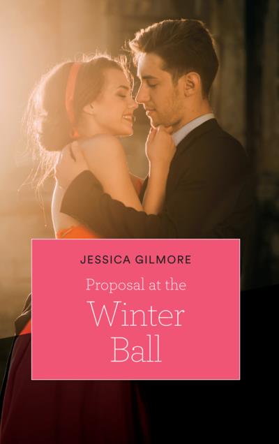 Книга Proposal At The Winter Ball (Jessica Gilmore)