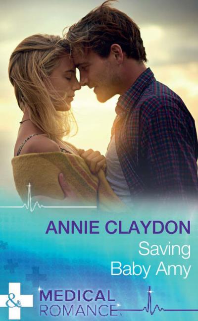 Книга Saving Baby Amy (Annie  Claydon)