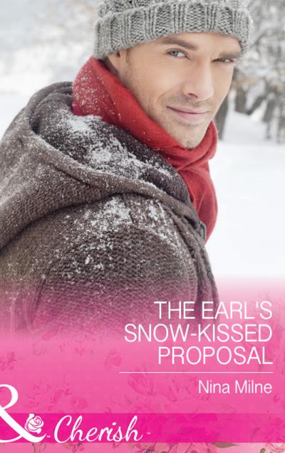 Книга The Earl's Snow-Kissed Proposal (Nina  Milne)