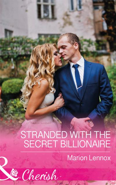 Книга Stranded With The Secret Billionaire (Marion  Lennox)