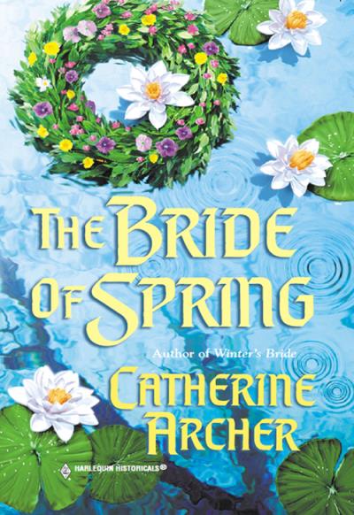 Книга The Bride Of Spring (Catherine  Archer)