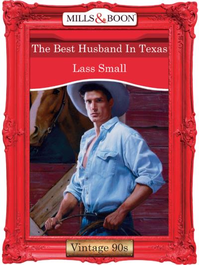 Книга The Best Husband In Texas (Lass  Small)