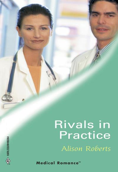 Книга Rivals In Practice (Alison Roberts)