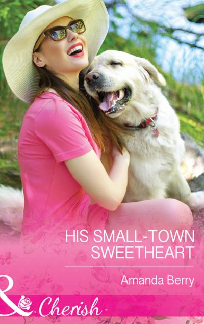 Книга His Small-Town Sweetheart (Amanda  Berry)