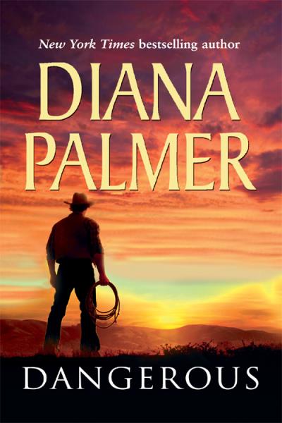 Книга Dangerous (Diana Palmer)