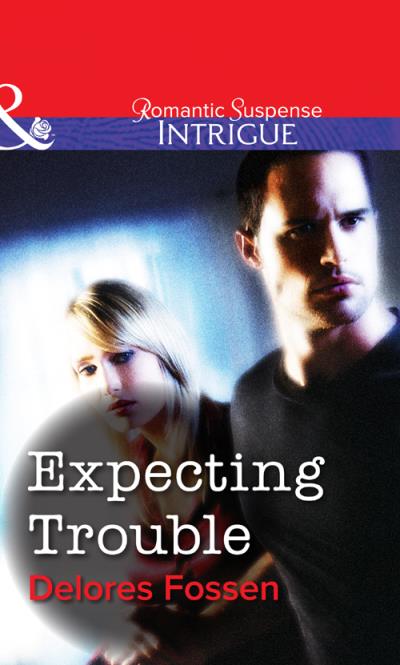 Книга Expecting Trouble (Delores  Fossen)