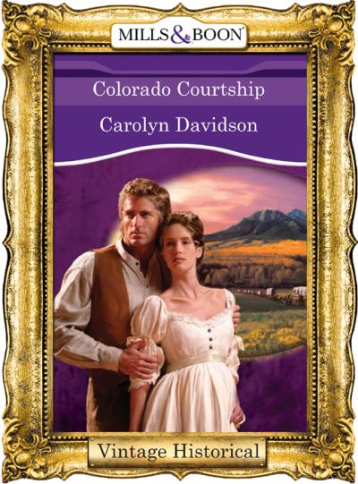 Книга Colorado Courtship (Carolyn  Davidson)