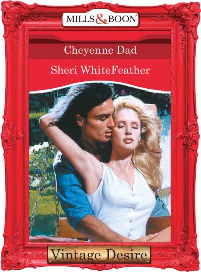 Книга Cheyenne Dad (Sheri  WhiteFeather)