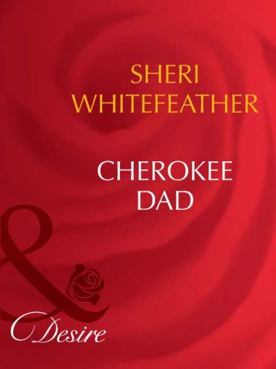 Книга Cherokee Dad (Sheri  WhiteFeather)