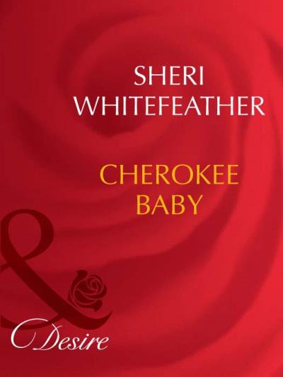 Книга Cherokee Baby (Sheri  WhiteFeather)