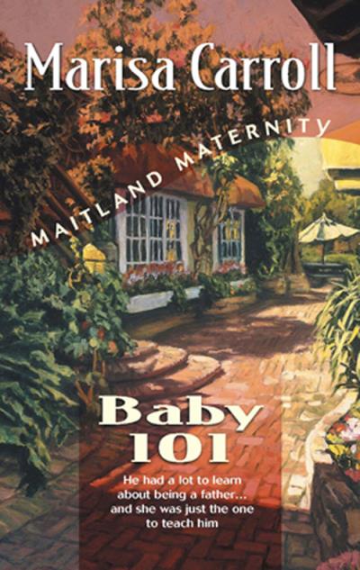 Книга Baby 101 (Marisa  Carroll)