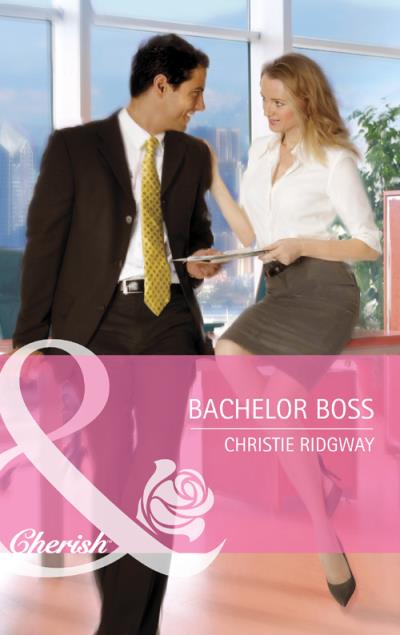 Книга Bachelor Boss (Christie  Ridgway)