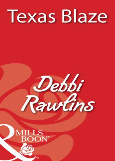 Книга Texas Blaze (Debbi  Rawlins)