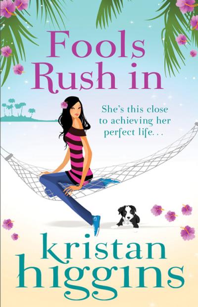 Книга Fools Rush In (Kristan Higgins)