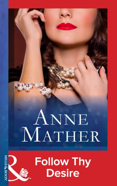 Книга Follow Thy Desire (Anne  Mather)