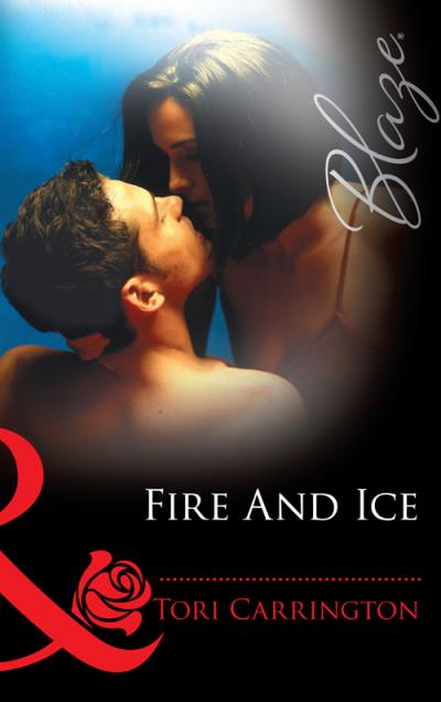 Книга Fire And Ice (Tori  Carrington)