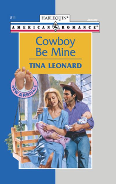 Книга Cowboy Be Mine (Tina  Leonard)