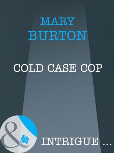 Книга Cold Case Cop (Mary  Burton)