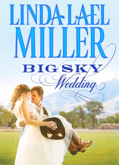 Книга Big Sky Wedding (Linda Miller Lael)