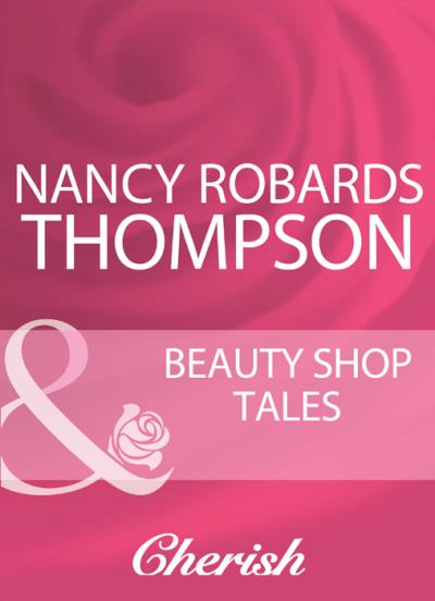 Книга Beauty Shop Tales (Nancy Thompson Robards)