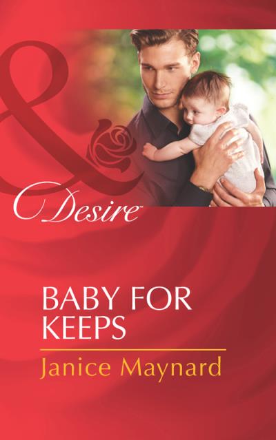 Книга Baby for Keeps (Janice  Maynard)