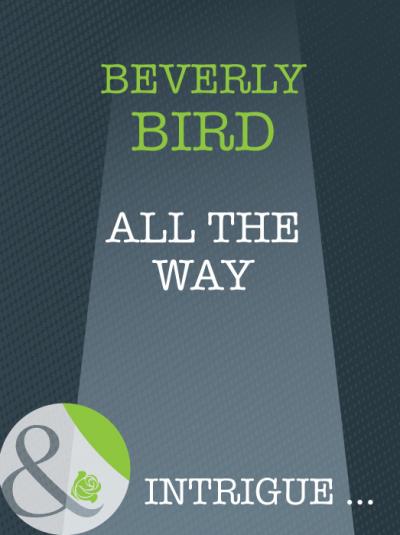 Книга All The Way (Beverly  Bird)