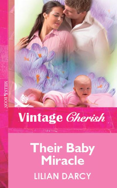 Книга Their Baby Miracle (Lilian  Darcy)