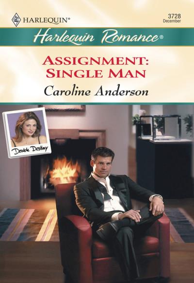 Книга Assignment: Single Man (Caroline  Anderson)