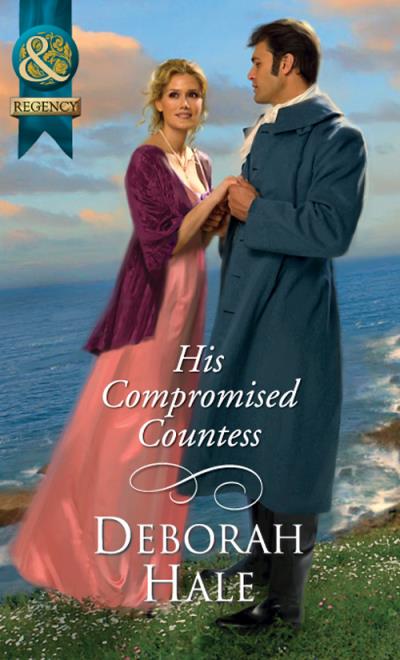 Книга His Compromised Countess (Deborah  Hale)