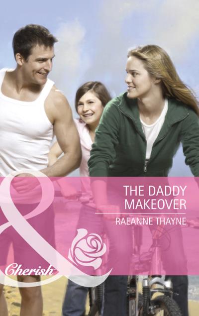 Книга The Daddy Makeover (RaeAnne  Thayne)