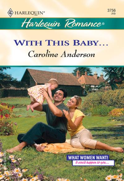 Книга With This Baby... (Caroline  Anderson)