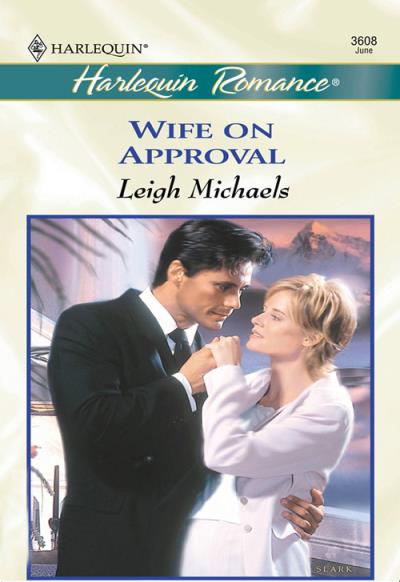 Книга Wife On Approval (Leigh  Michaels)