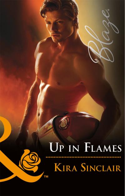 Книга Up In Flames (Kira Sinclair)