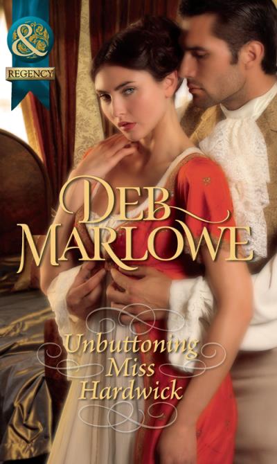 Книга Unbuttoning Miss Hardwick (Deb Marlowe)